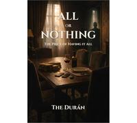 ALL or NOTHING: The Price of Having It All