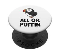 All Or Puffin Funny Puffins PopSockets Adhesive PopGrip