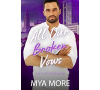 All Our Broken Vows: An MMF Romance (The Broken Series)