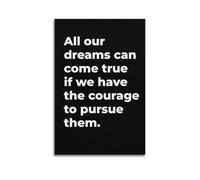 All Our Dreams Can Come True MotivationalCanvas Poster Wall Art Poster for Room Living Room Study Aesthetics And DecorationUnframe-style 20x30inch(50x75cm)