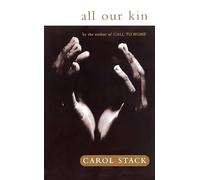 All Our Kin: Strategies For Survival In A Black Community