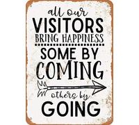 All Our Visitors Bring Happiness Some By Going Vintage Metal Sign 8x12 inches
