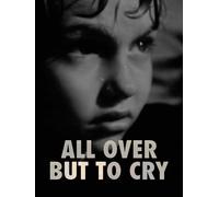 All Over But to Cry