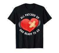 All Patched Up & Ready To Go Funny Heart Surgery Recovery T-Shirt