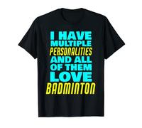 All Personalities Love Badminton Sarcastic Funny Badminton T-Shirt