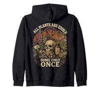 All Plants Are Edible Some Only Once Dark Botany Humor Zip Hoodie