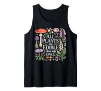 All Plants are Edible Some Only Once Funny Botany Gardeners Tank Top