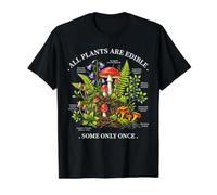All Plants are Edible Some Only Once Funny Botany Gardeners Value Graphic T-Shirt, Men, Black, XL
