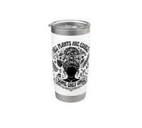 All Plants are Edible Some Only Once Funny Gardening Humor Stainless Steel Insulated Tumbler