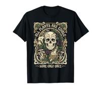 All Plants are Edible Some Only Once Funny Skull Plant Lover T-Shirt