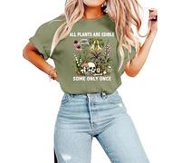 All Plants are Edible Some Only Once Shirt Women