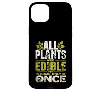 All Plants are Edible Some Only Once Wilderness Survival Case for iPhone 15 Plus