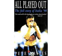 All Played Out: The Full Story of Italia '90