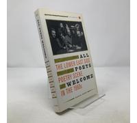 All Poets Welcome: The Lower East Side Poetry Scene in the 1960s