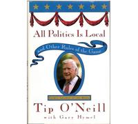 All Politics Is Local and Other Rules of the Game