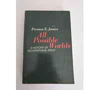 All Possible Worlds: a History of Geographical Ideas