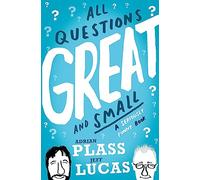 All Questions Great and Small: A Seriously Funny Book (Whiffy Wilson)