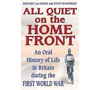 All Quiet on the Home Front: Life in Britain During the First World War