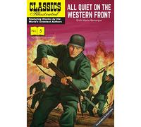 All Quiet on the Western Front: (Classics Illustrated)