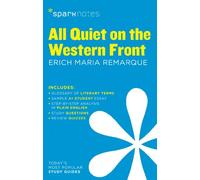 All Quiet on the Western Front SparkNotes Literature Guide: Volume 15