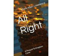 All Right: A Prequal To KIngdom Come
