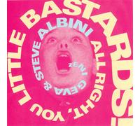 All Right, You Little Bastards!