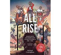 All Rise: Resistance and Rebellion in South Africa