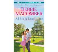 All Roads Lead Home: A 2-In-1 Collection: A Friend or Two and Reflections of Yesterday