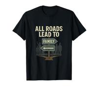 All Roads Lead to Family Reunion Road Sign T-Shirt