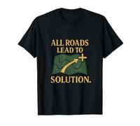 All Roads Lead to The Solution STEM Math Engineer Graphic T-Shirt