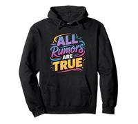 All Rumors Are True Drama Gossip Humor - Pullover Hoodie