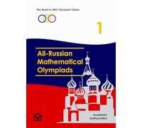 All-Russian Mathematical Olympiads (Vol. 1): The Road to IMO Olympian Series (Mathematical Olympiads for Elementary, Middle and High School)