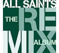 All Saints - All Saints: the Remix Album