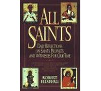 All Saints: Daily Reflections on Saints, Prophets and Witnesses for Our Time