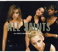 All Saints - Never Ever