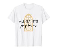 All Saints Pray for Us T-Shirt | Catholic Faith & Saints Day T-Shirt