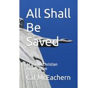 All Shall Be Saved: A Case for Christian Universalism