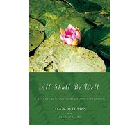 All Shall be Well: A Bereavement Anthology and Companion