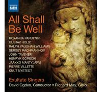 All Shall Be Well Choral Works F-B Naxos 8.572760