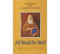 All Shall Be Well: Daily Readings from Julian of Norwich : Revelations of Devine Love