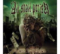 All Shall Perish - The Price Of Existence