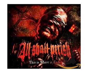 All Shall Perish - This Is Where It Ends
