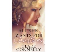 All She Wants For Christmas: This society princess isn't as cold as everyone thinks...: 2 (The Casacelli Family Saga)