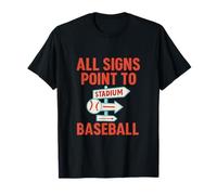 All Signs Point to Baseball Signpost Fan Design T-Shirt