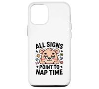 All Signs Point To Nap Time Cute Bear Kawaii Case for iPhone 12/12 Pro