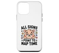All Signs Point To Nap Time Cute Bear Kawaii Case for iPhone 12 mini