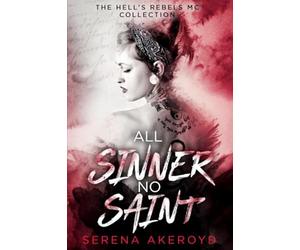 All Sinner No Saint: A Why Choose, Dark, MC Romance (The Hell's Rebel's Collection)