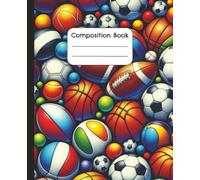 All-Star Sports Composition Notebook: Sports-Themed Wide Ruled Journal for Kids, Students, and Athletes | Basketball, Soccer, Football, Baseball, and ... 9.25 Inch School Notebook for Boys and Girls