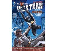 All Star Western Vol. 4: Gold Standard (The New 52): Featuring Jonah Hex