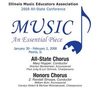 All-State and Honors Choirs - Illinois Music Educators Association 2008: All-State and Honors Choirs
